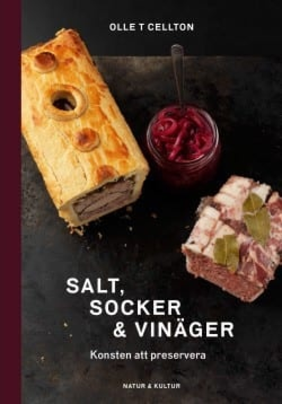 Salt, socker och vinäger av Olle T Cellton ryhmässä Ruoanlaitto / Keittokirjat / Fermentointi & säilöntä @ KitchenLab (1355-12304)