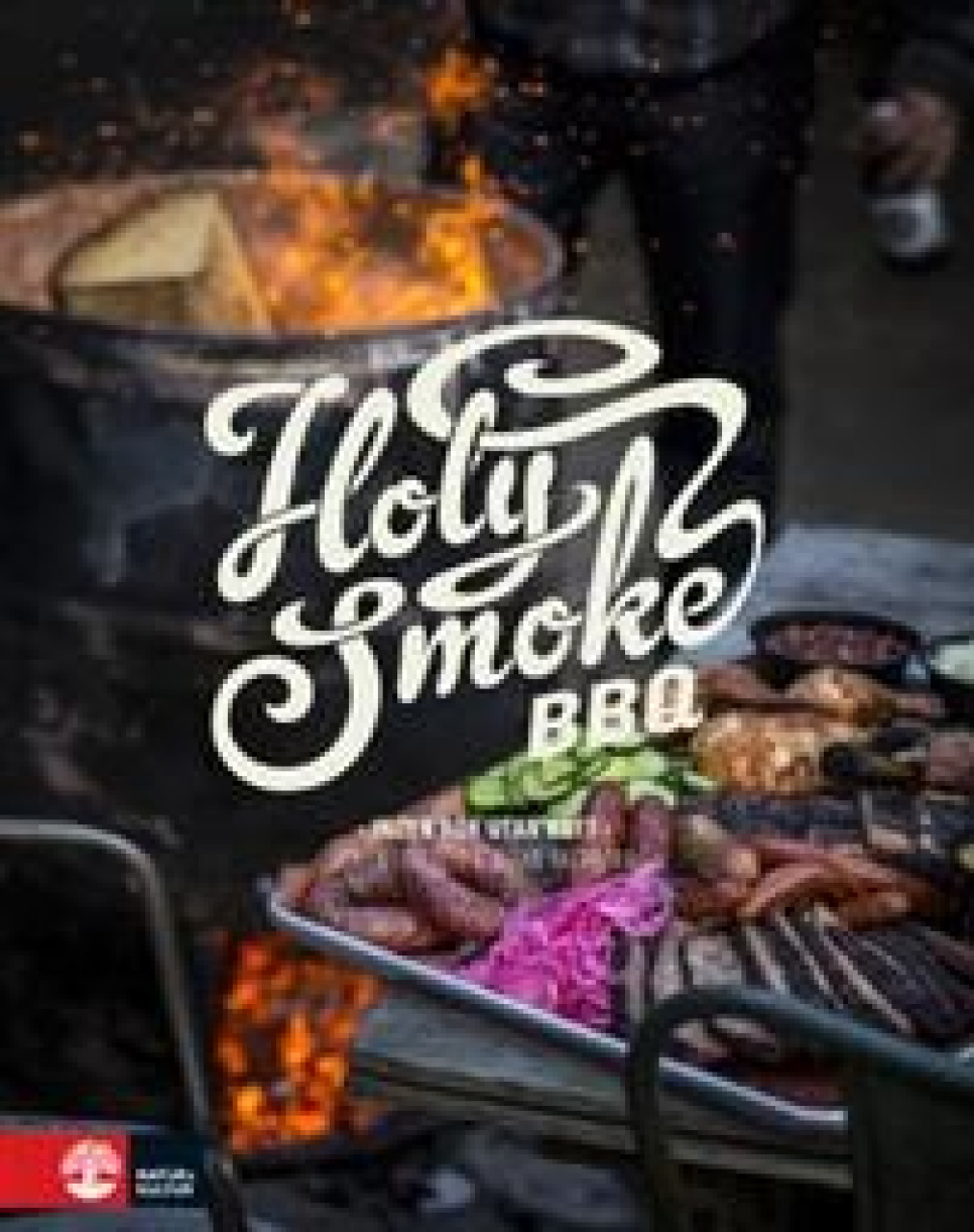 Holy Smoke BBQ : ingen rök utan kött - Johan Fritzell & Johan Åkerberg ryhmässä Ruoanlaitto / Keittokirjat / Grillaus & savustus @ KitchenLab (1355-15680)