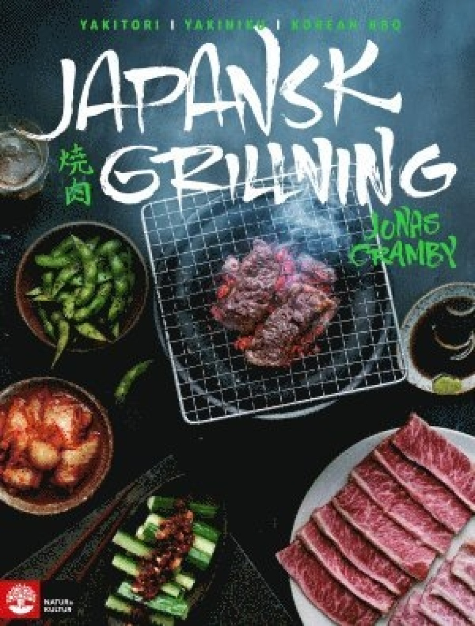 Japansk grillning - Jonas Cramby ryhmässä Ruoanlaitto / Keittokirjat / Raaka aineet & Tekniikat / Grillaus & Tuli @ KitchenLab (1355-17148)