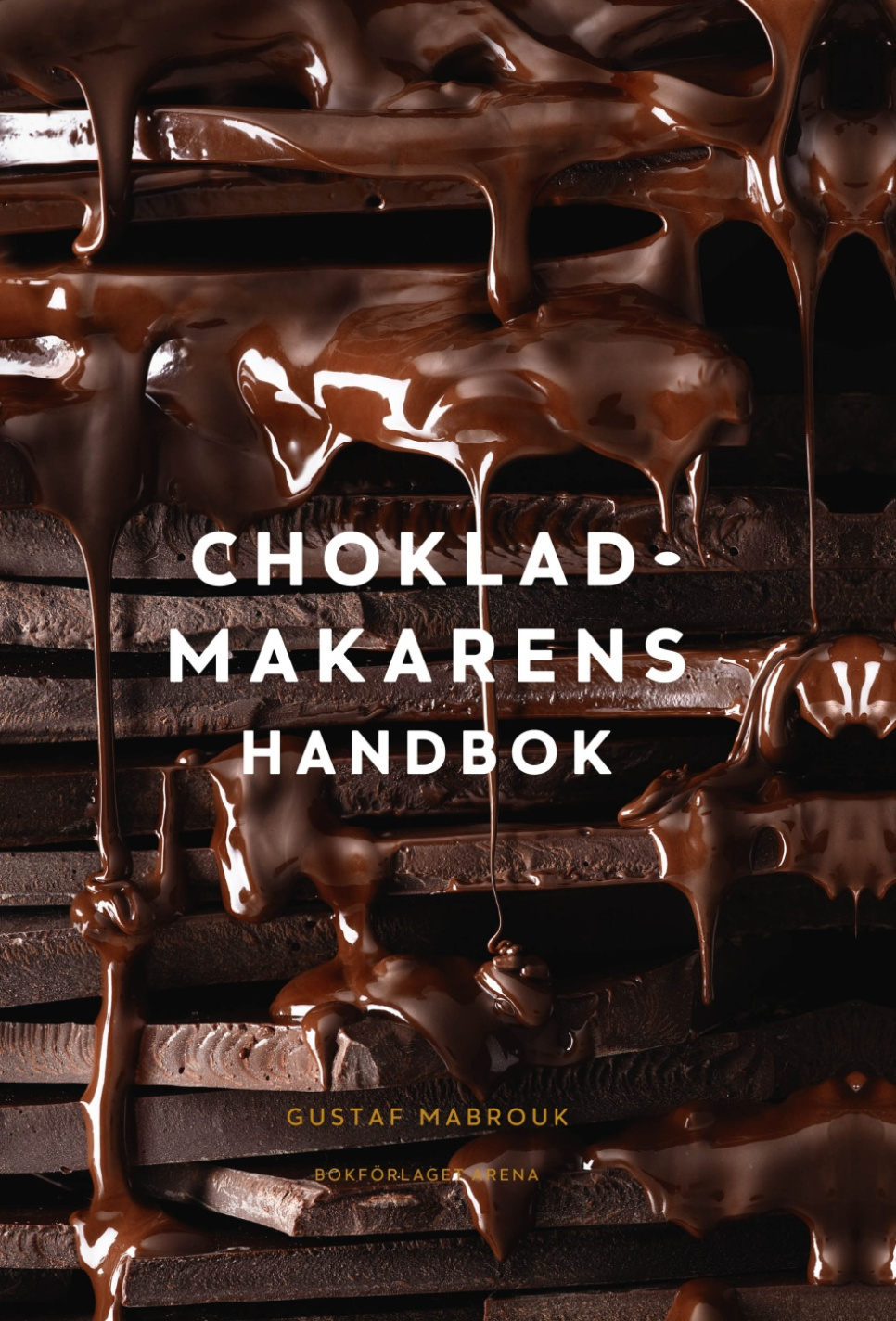 Chokladmakarens handbok - Gustaf Mabrouk ryhmässä Ruoanlaitto / Keittokirjat / Alkupalat & jälkiruoat @ KitchenLab (1355-21270)