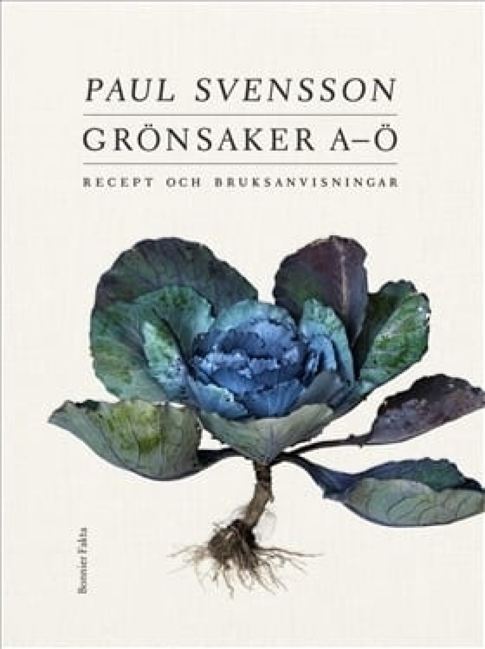 Grönsaker A-Ö : recept och bruksanvisning - Paul Svensson ryhmässä Ruoanlaitto / Keittokirjat / Raaka aineet & Tekniikat / Vihannekset & Kasvisruoka @ KitchenLab (1355-23418)