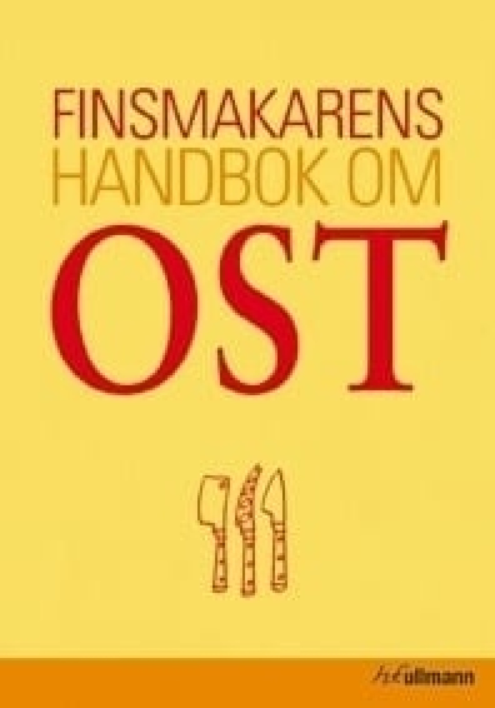 Finsmakarens handbok om ost ryhmässä Ruoanlaitto / Keittokirjat / Muut keittokirjat @ KitchenLab (1355-24115)