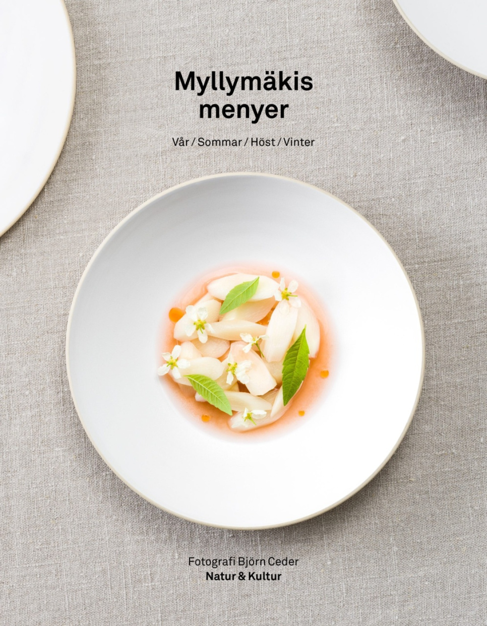 Myllymäkis menyer av Tommy Myllymäki - Natur & Kultur ryhmässä Ruoanlaitto / Keittokirjat / Julkkiskokit & TV-ohjelmat @ KitchenLab (1355-25335)