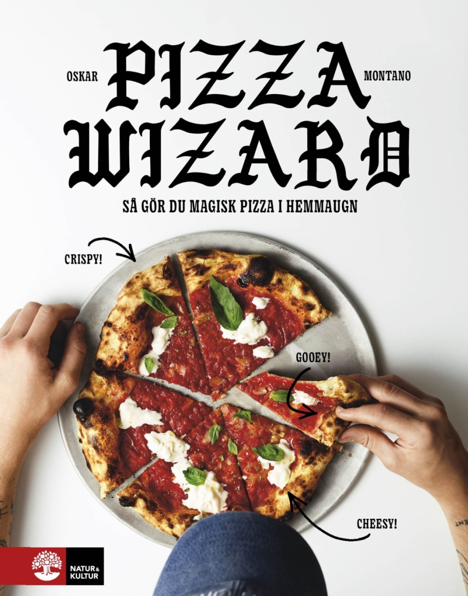 Pizza wizard: Så gör du magisk pizza i hemmaugn - Oskar Montano ryhmässä Ruoanlaitto / Keittokirjat / Raaka aineet & Tekniikat / Pasta & Pizza @ KitchenLab (1355-25569)