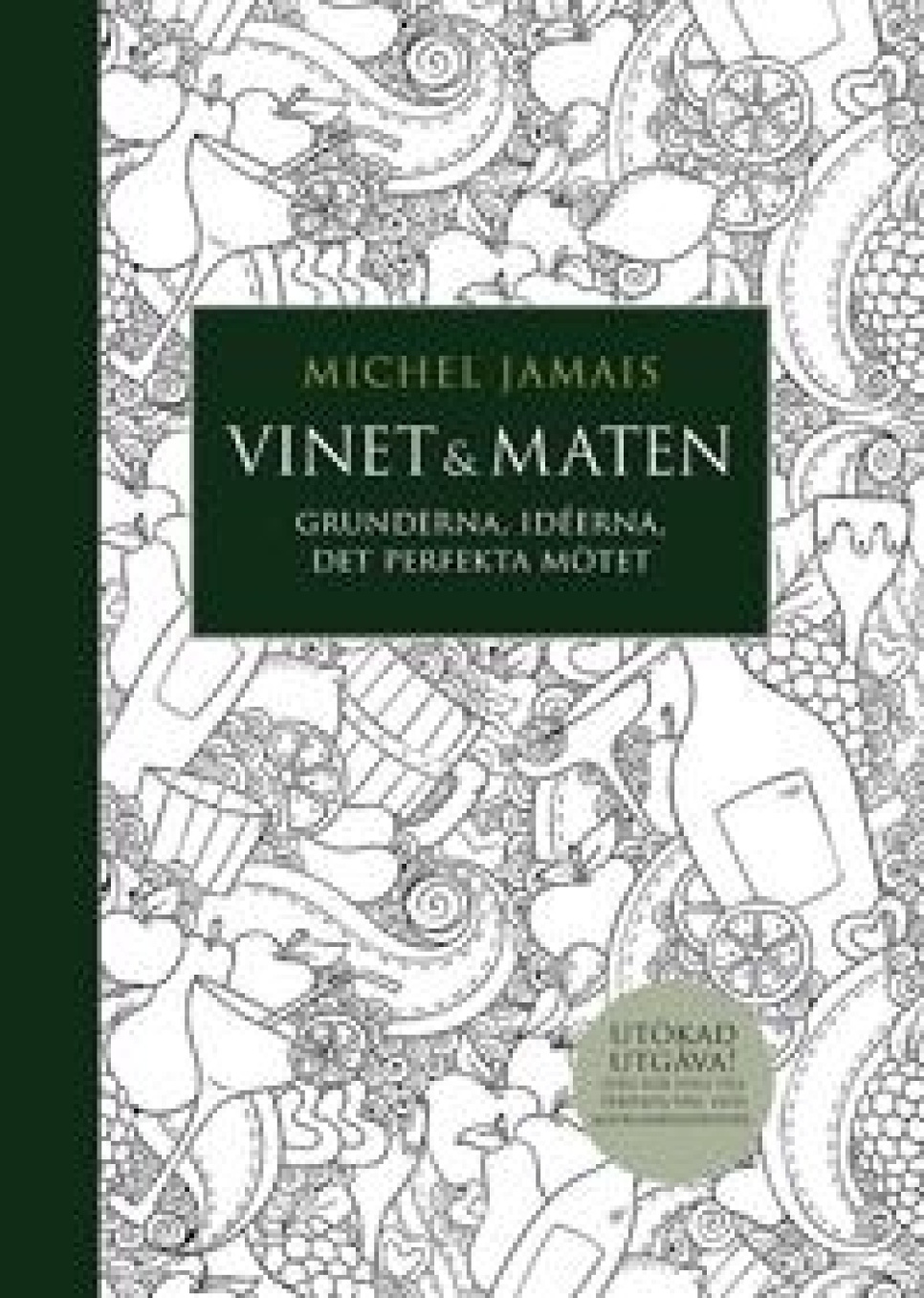 Vinet & maten av Michel Jamais ryhmässä Ruoanlaitto / Keittokirjat / Lehdet / Viini @ KitchenLab (1355-27179)