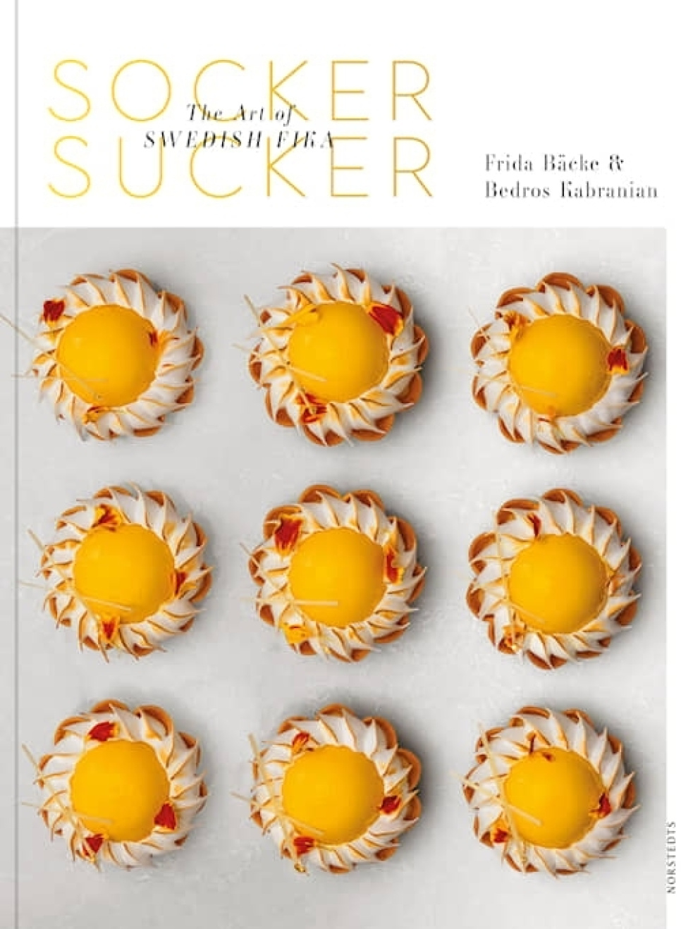 Socker Sucker - The Art of Swedish Fika - Frida Bäcke & Bedros Kabranian ryhmässä Ruoanlaitto / Keittokirjat / Keittokirjat leivontaan / @ KitchenLab (1355-30933)