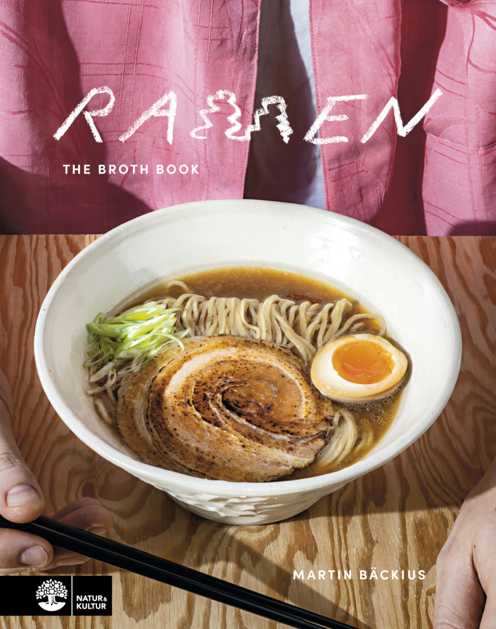 Ramen the Broth Book - Martin Bäckius ryhmässä Ruoanlaitto / Keittokirjat / Keittiöt & Kulttuurit / Japani @ KitchenLab (1355-36357)