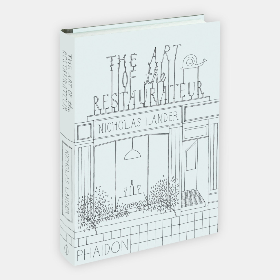 The Art of the Restaurateur - Nicholas Lander ryhmässä Ruoanlaitto / Keittokirjat / Ruokakirjallisuus / Ravintola ala @ KitchenLab (1399-14465)