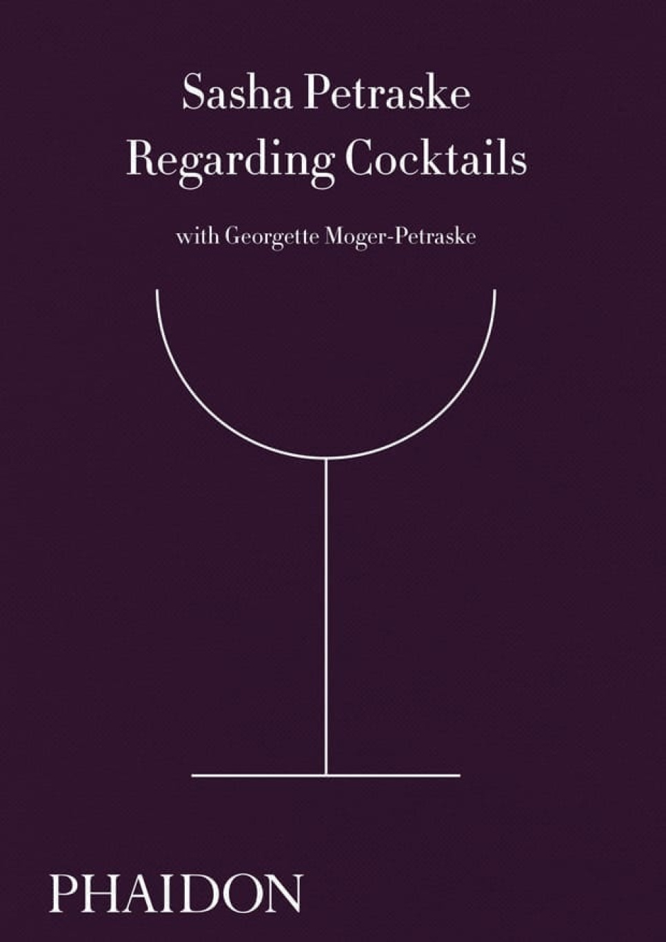 Regarding Cocktails - Sasha Petraske ryhmässä Ruoanlaitto / Keittokirjat / Drinkit & cocktailit @ KitchenLab (1399-16077)