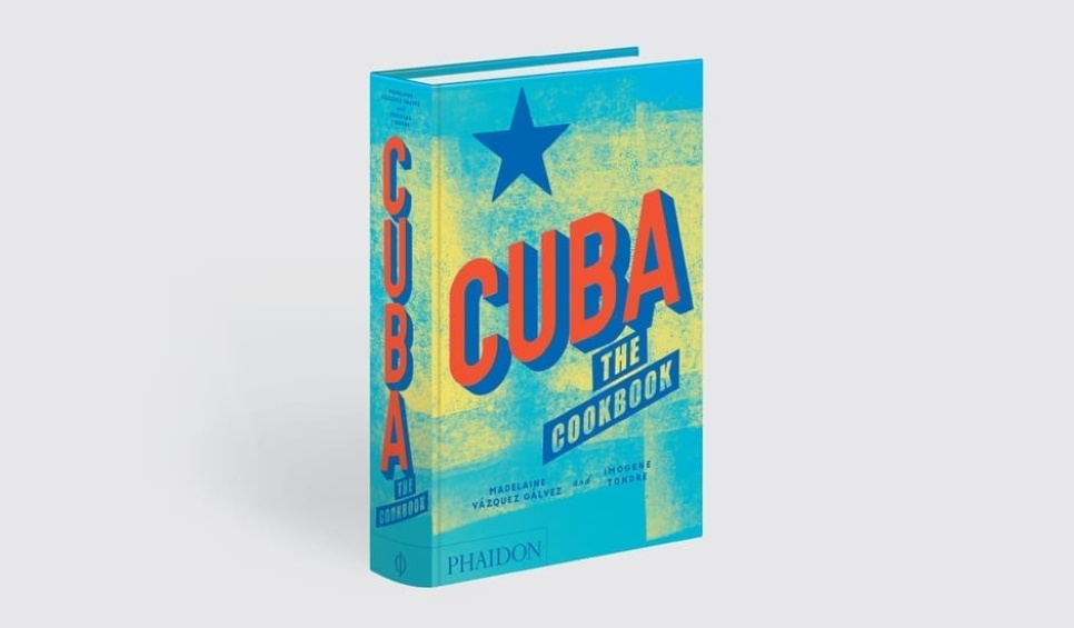 Cuba: The Cookbook av Imogene Tondre och Madelaine Vazquez Galvez ryhmässä Ruoanlaitto / Keittokirjat / Kansallinen & alueellinen ruoka / Etelä- ja Latinalainen Amerikka @ KitchenLab (1399-17653)