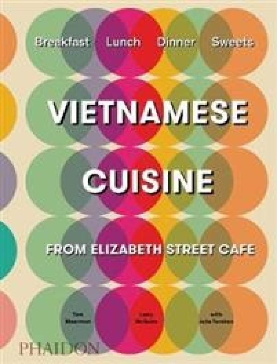 Vietnamese Cuisine from Elizabeth Street Cafe - Tom Moorman ryhmässä Ruoanlaitto / Keittokirjat / Kansallinen & alueellinen ruoka / Aasia @ KitchenLab (1399-22266)