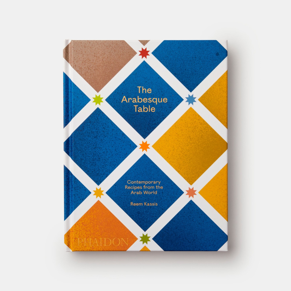 The Arabesque Table: Contemporary Recipes from the Arab World - Reem Kassis