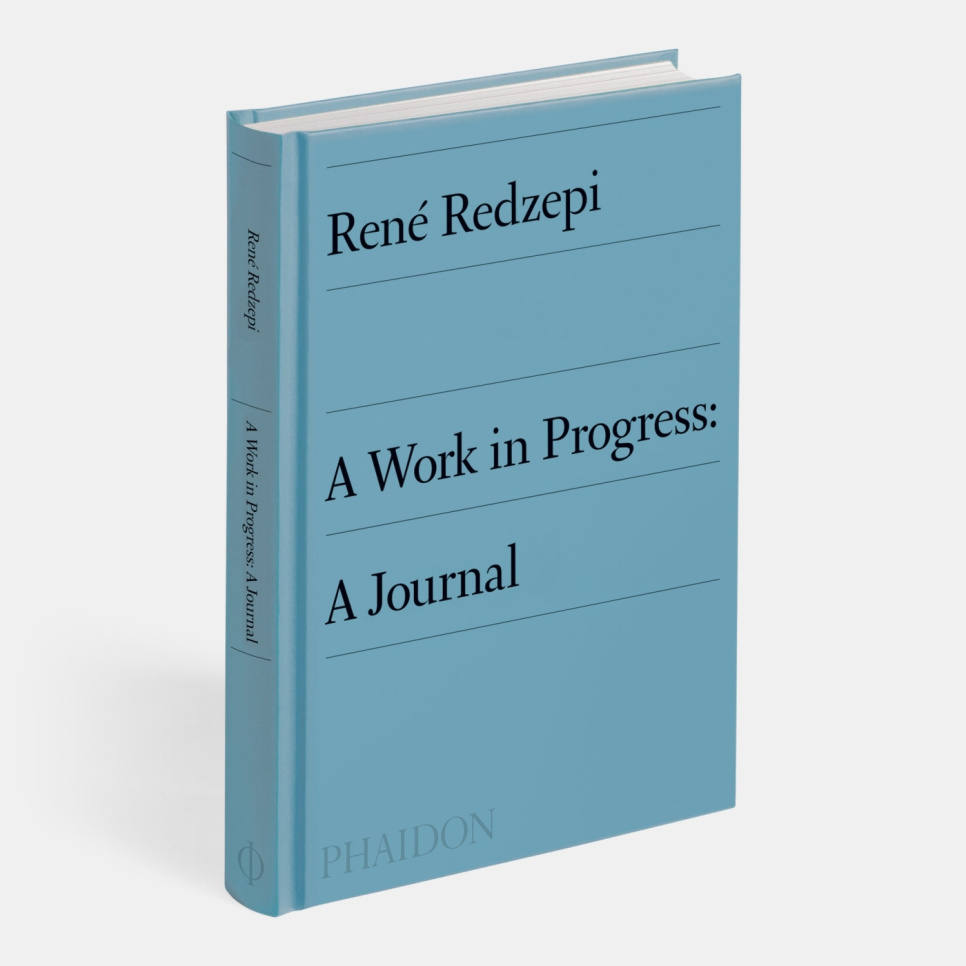 A Work in Progress: A Journal - Rene Redzepi ryhmässä Ruoanlaitto / Keittokirjat / Ruokakirjallisuus / Keittiön sisältä @ KitchenLab (1399-25198)