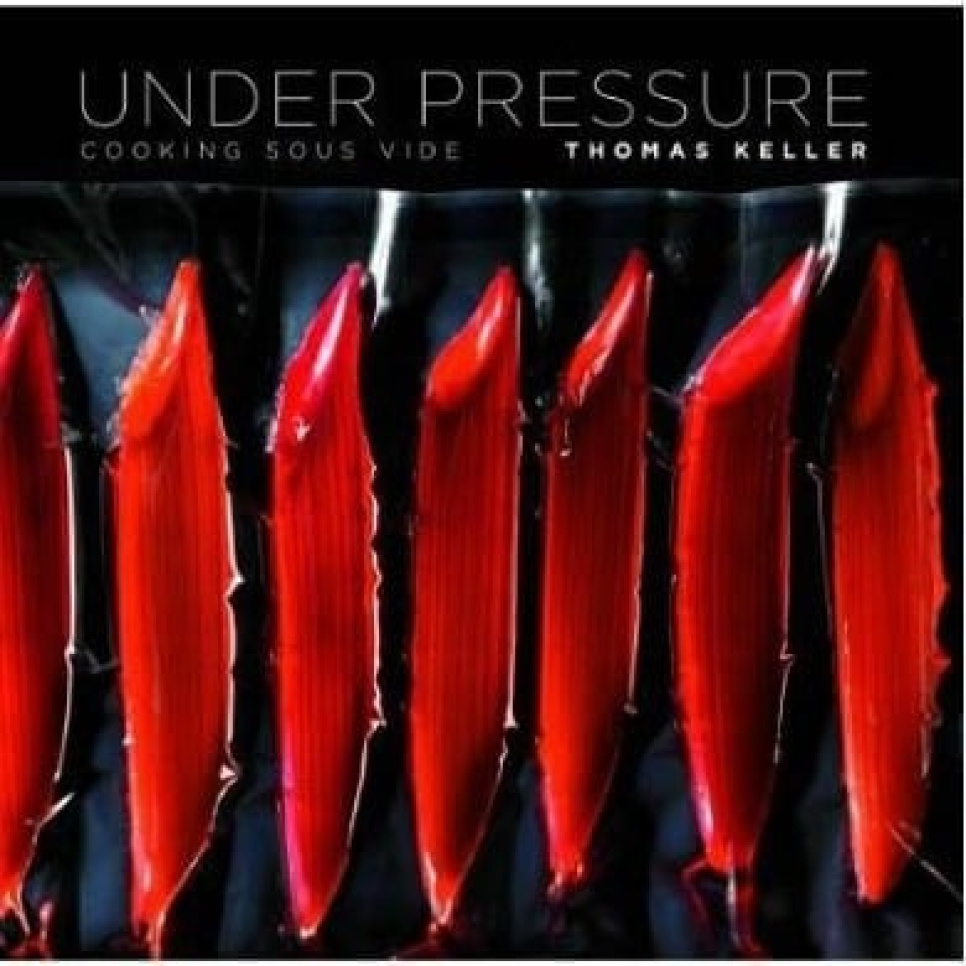 Under Pressure, av Thomas Keller ryhmässä Ruoanlaitto / Keittokirjat / Tyhjiökypsennys @ KitchenLab (1512-12520)