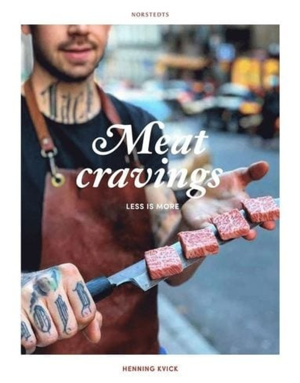 Meat cravings: less is more av Henning Kvick (signerat ex) ryhmässä Ruoanlaitto / Keittokirjat / Liha @ KitchenLab (1720-21993)