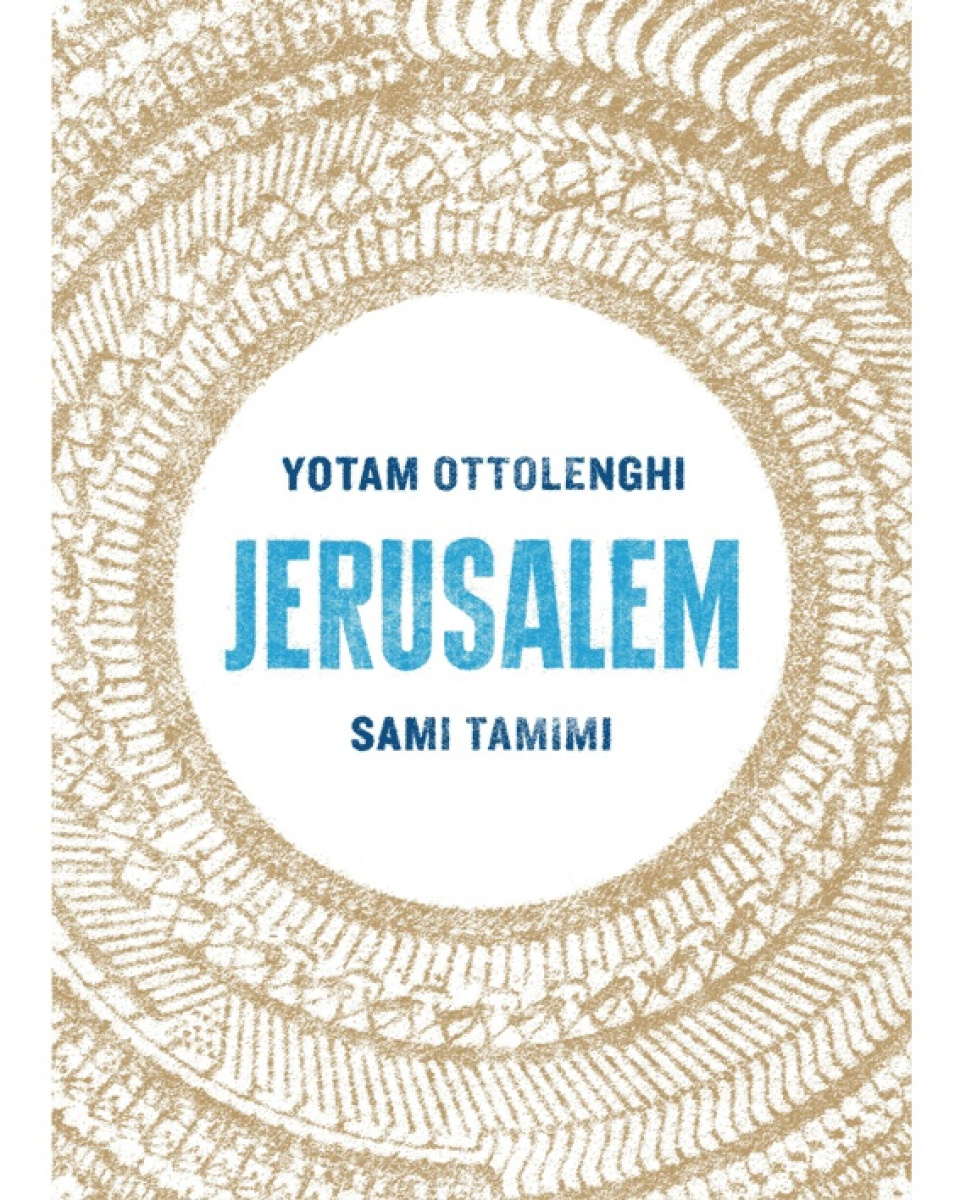 Jerusalem av Yotam Ottolenghi, Sami Tamimi ryhmässä Ruoanlaitto / Keittokirjat / Kansallinen & alueellinen ruoka / Lähi-itä @ KitchenLab (1987-18104)