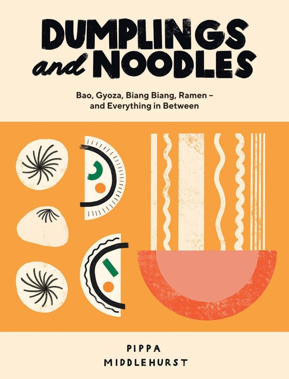 Dumplings and Noodles - Pippa Middlehurst ryhmässä Ruoanlaitto / Keittokirjat / Keittiöt & Kulttuurit / Kiina & Kaakkois-Aasia @ KitchenLab (1987-26121)