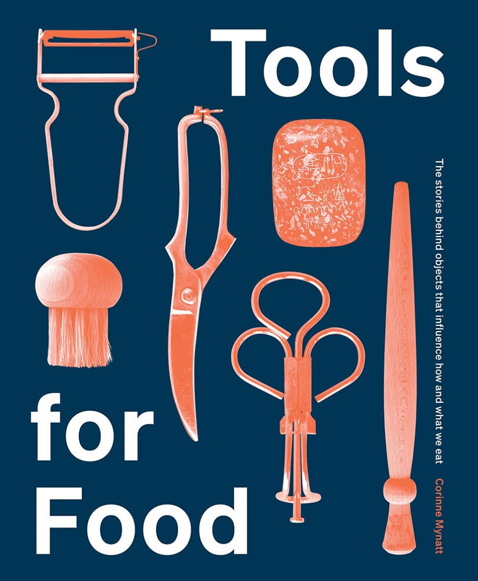 Tools for Food - Corinne Mynatt ryhmässä Ruoanlaitto / Keittokirjat / Muut keittokirjat @ KitchenLab (1987-26123)