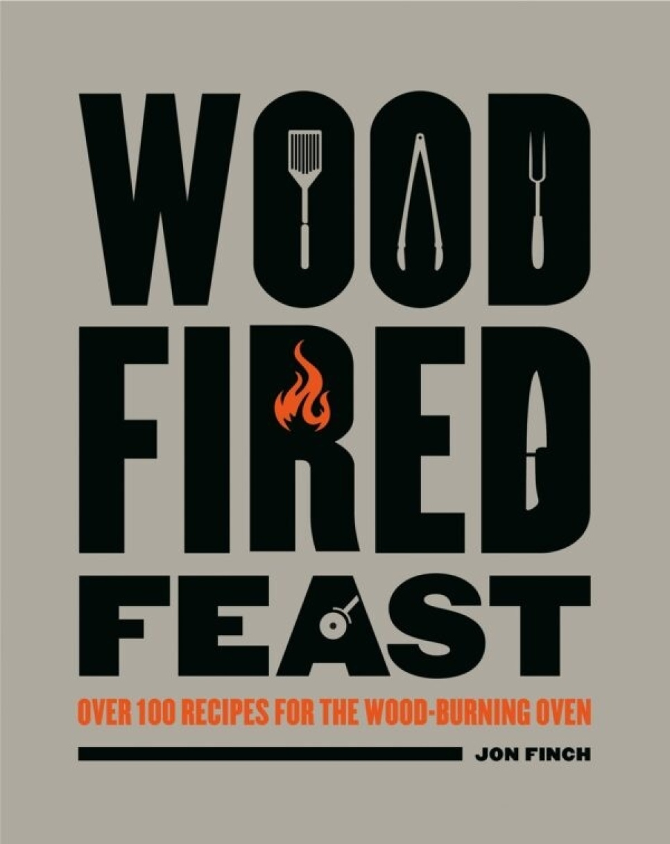 Wood Fired Feast - Jon Finch ryhmässä Ruoanlaitto / Keittokirjat / Raaka aineet & Tekniikat / Grillaus & Tuli @ KitchenLab (1987-26669)
