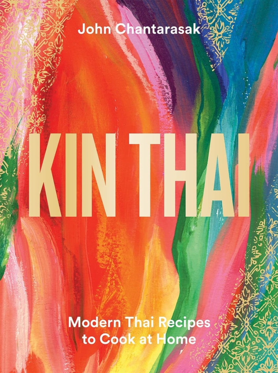 Kin Thai - John Chantarasak ryhmässä Ruoanlaitto / Keittokirjat / Keittiöt & Kulttuurit / Kiina & Kaakkois-Aasia @ KitchenLab (1987-26672)