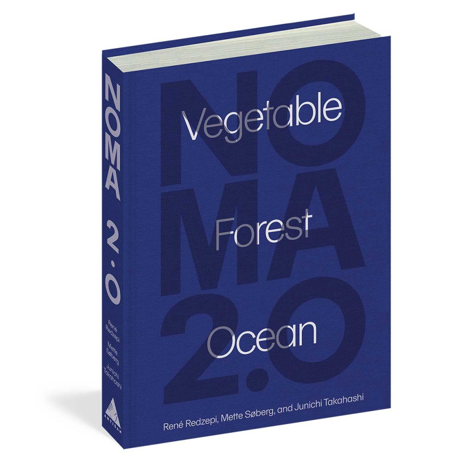 Noma 2.0 Vegetable Forest Ocean - René Redzepi, Mette SO/berg, Junichi Takahashi ryhmässä Ruoanlaitto / Keittokirjat / Kansallinen & alueellinen ruoka / Pohjoismaat @ KitchenLab (1987-27148)