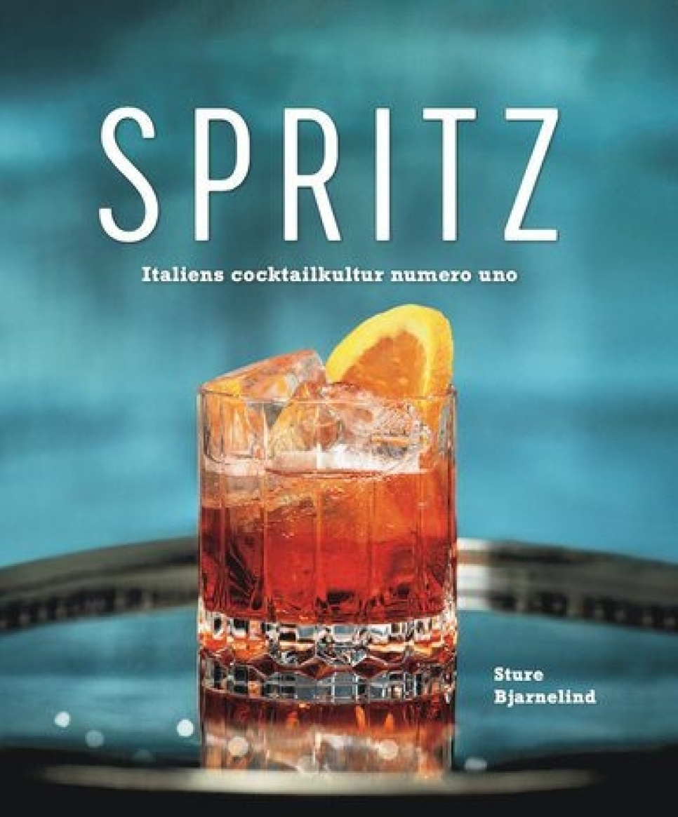 SPRITZ - Italian cocktailkulttuuri numero uno ryhmässä Ruoanlaitto / Keittokirjat / Drinkit & cocktailit @ KitchenLab (2087-27051)