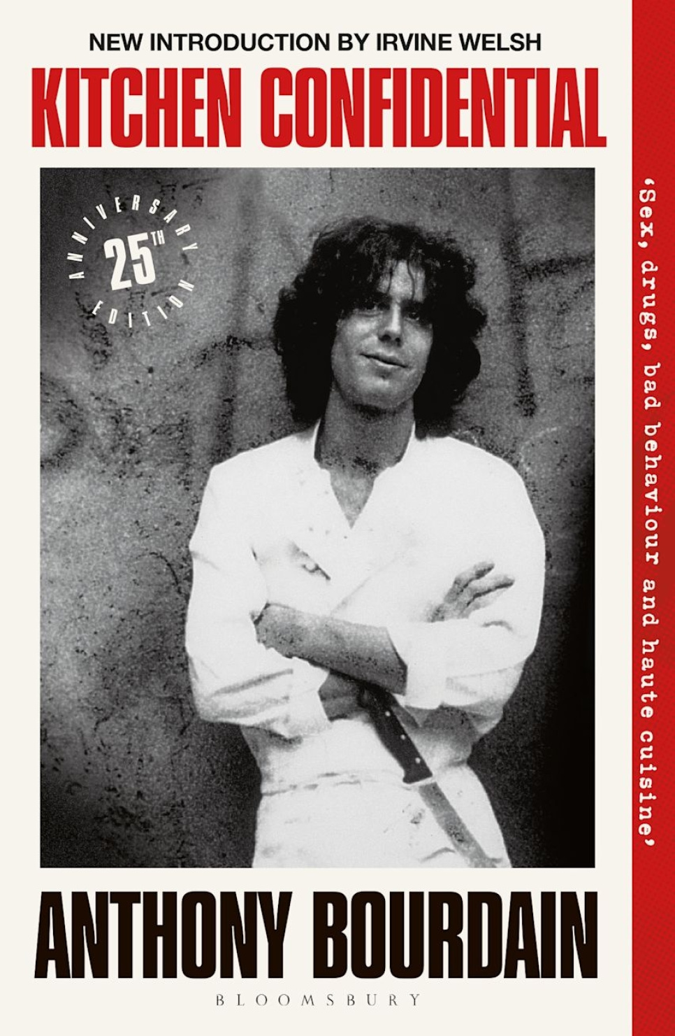 Kitchen Confidential : 25th Anniversary Edition - Anthony Bourdain ryhmässä Ruoanlaitto / Keittokirjat / Ruokakirjallisuus / Keittiön sisältä @ KitchenLab (2304-35919)