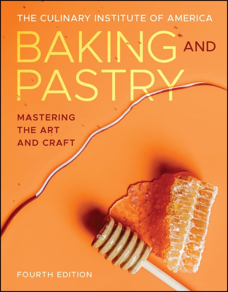 Baking and Pastry: Mastering the Art and Craft - Culinary Institute of America ryhmässä Ruoanlaitto / Keittokirjat / Keittokirjat leivontaan / @ KitchenLab (2304-36010)