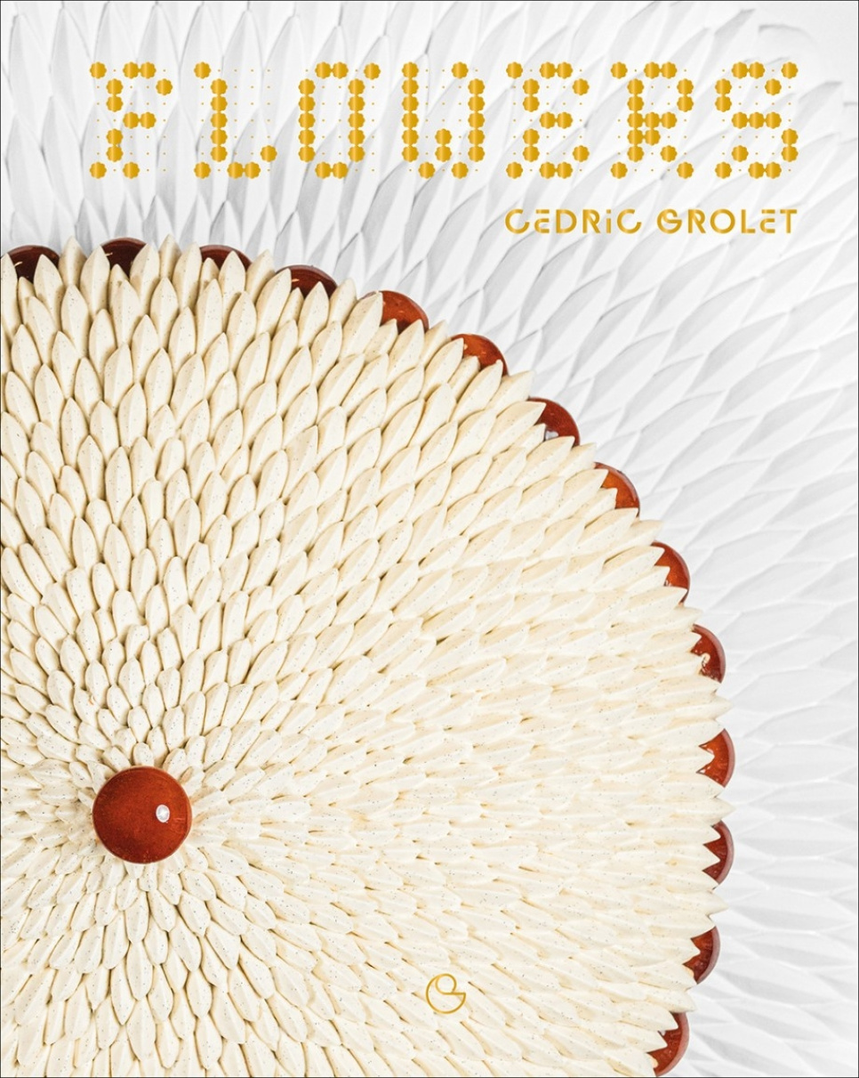 Flowers: A French Patisserie Cookbook - Cédric Grolet ryhmässä Ruoanlaitto / Keittokirjat / Keittokirjat leivontaan / @ KitchenLab (2304-36013)