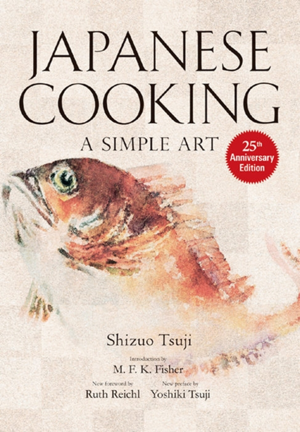 Japanese Cooking: A Simple Art - Shizuo Tsuji ryhmässä Ruoanlaitto / Keittokirjat / Kansallinen & alueellinen ruoka / @ KitchenLab (2304-36026)