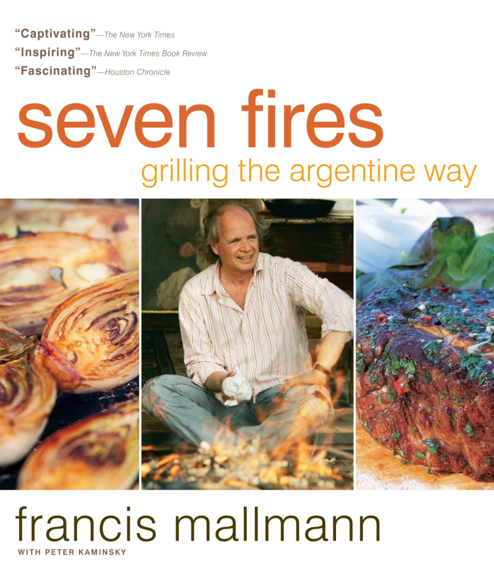 Seven Fires: Grilling the Argentine Way - Francis Mallmann ryhmässä Ruoanlaitto / Keittokirjat / / @ KitchenLab (2304-36035)