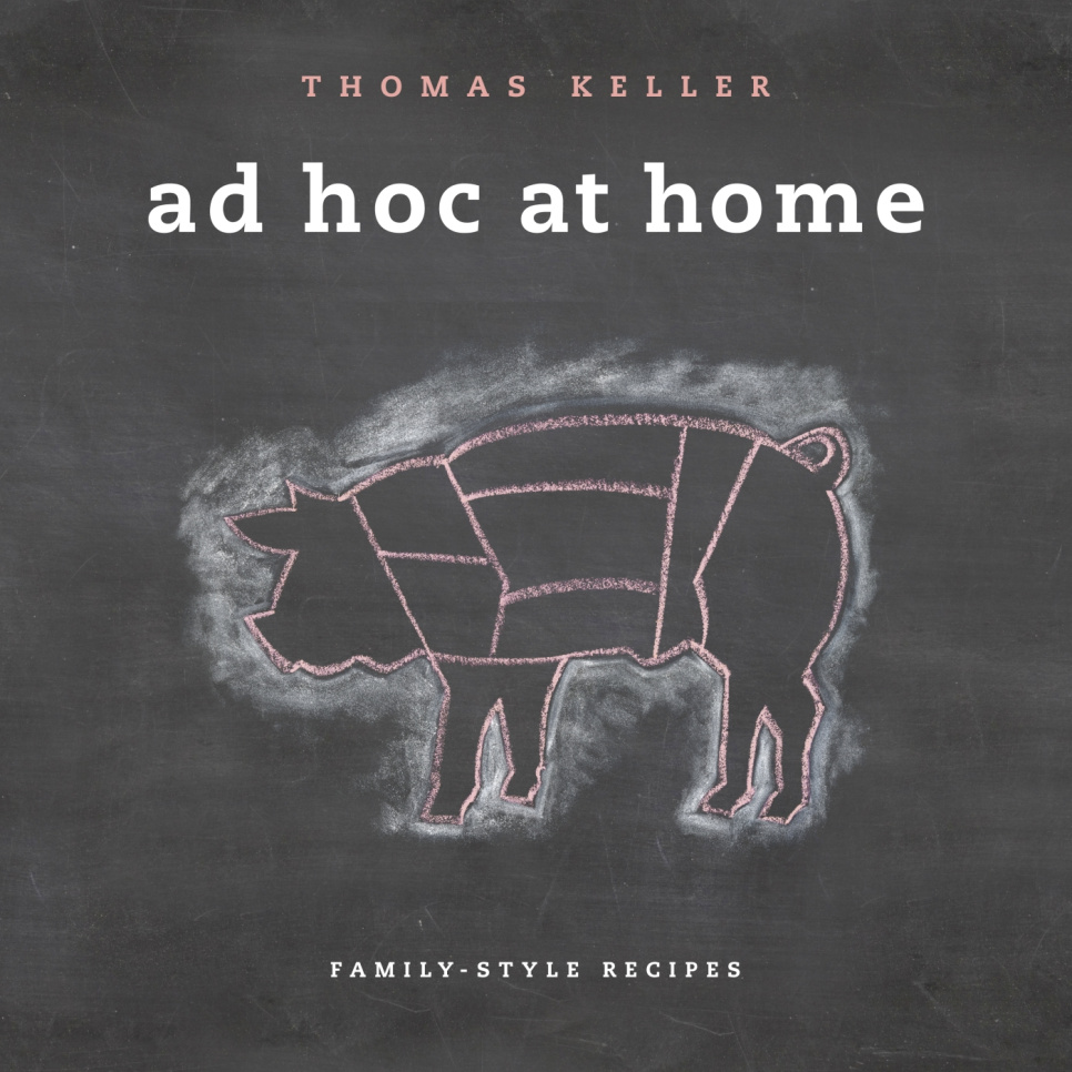 Ad Hoc at Home - Thomas Keller ryhmässä Ruoanlaitto / Keittokirjat / Julkkiskokit & TV-ohjelmat @ KitchenLab (2304-36056)