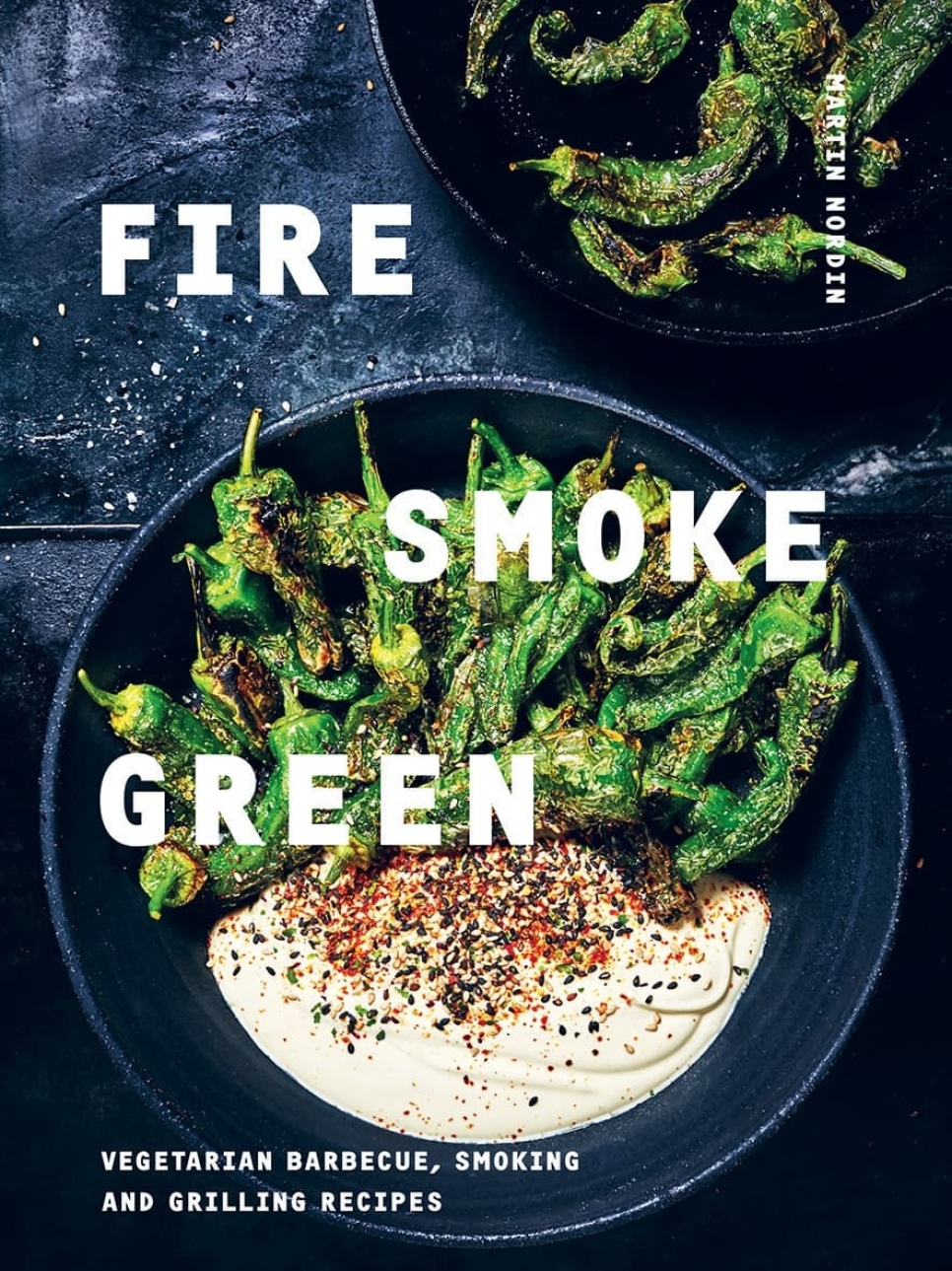 Fire, Smoke, Green - Martin Nordin ryhmässä Ruoanlaitto / Keittokirjat / / @ KitchenLab (2304-36063)