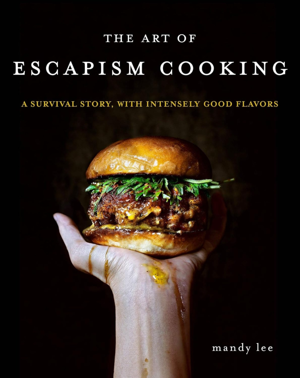 The Art of Escapism Cooking - Mandy Lee ryhmässä Ruoanlaitto / Keittokirjat / Kansallinen & alueellinen ruoka / @ KitchenLab (2304-36071)