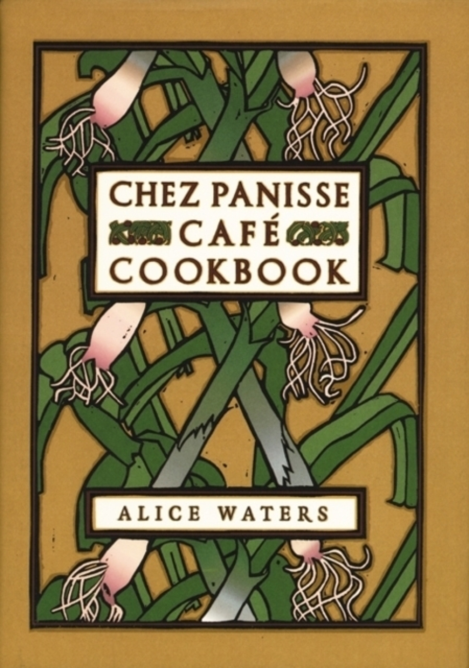 Chez Panisse Cafe Cookbook - Alice Waters ryhmässä Ruoanlaitto / Keittokirjat / Keittiöt & Kulttuurit / Yhdysvallat @ KitchenLab (2304-36119)