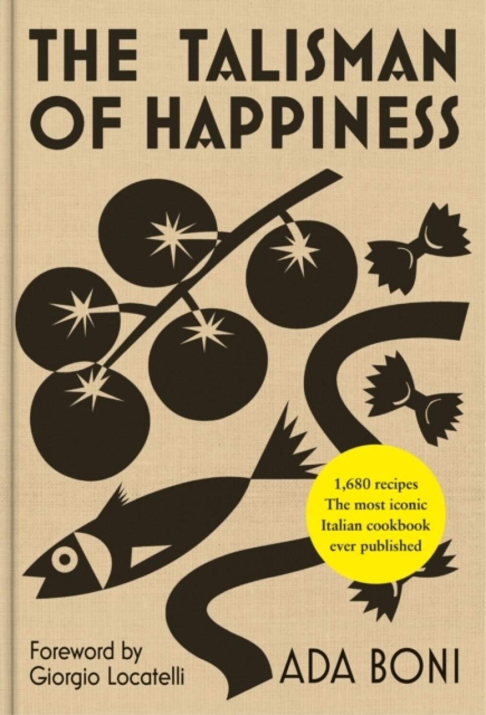 The Talisman of Happiness - Ada Boni ryhmässä Ruoanlaitto / Keittokirjat / Keittiöt & Kulttuurit / Italia @ KitchenLab (2304-36123)