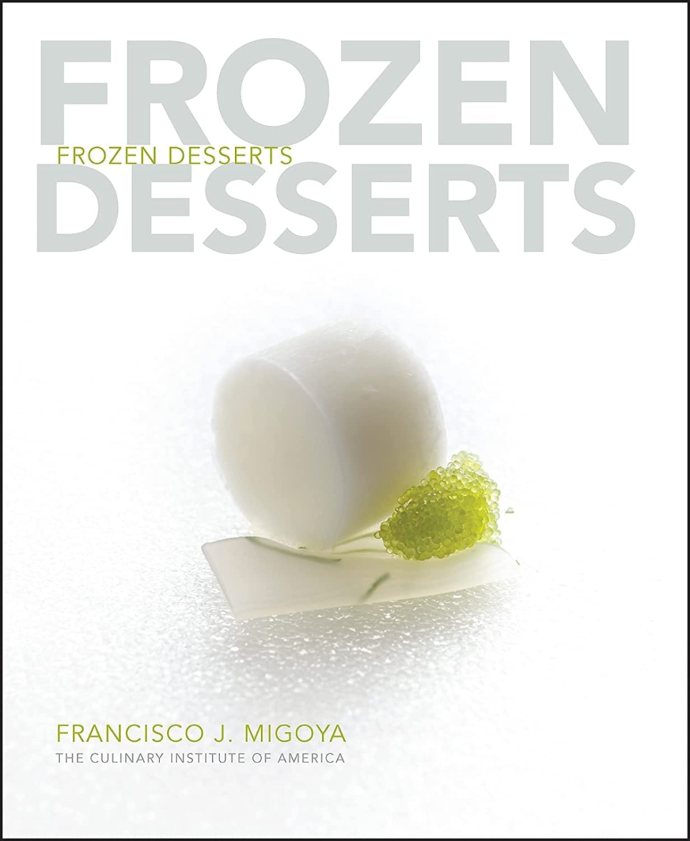 Frozen Desserts - Francisco J. Migoya ryhmässä Ruoanlaitto / Keittokirjat / Leipä & Konditoria / Jäätelö & Jälkiruoat @ KitchenLab (2304-36141)