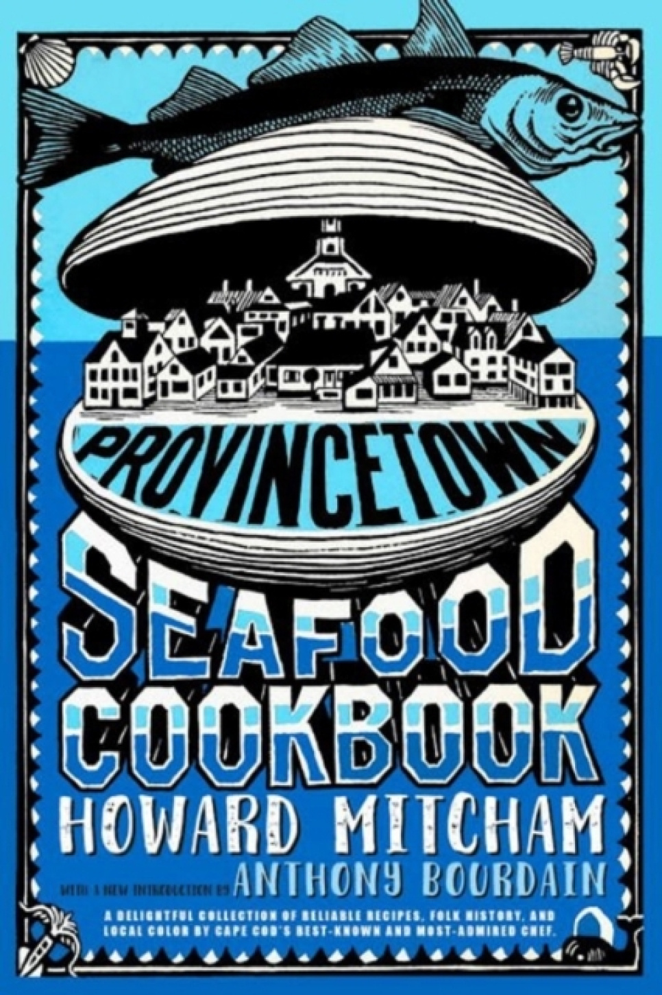 Provincetown Seafood Cookbook - Howard Mitcham ryhmässä Ruoanlaitto / Keittokirjat / Raaka aineet & Tekniikat / Kala & äyriäiset @ KitchenLab (2304-36400)